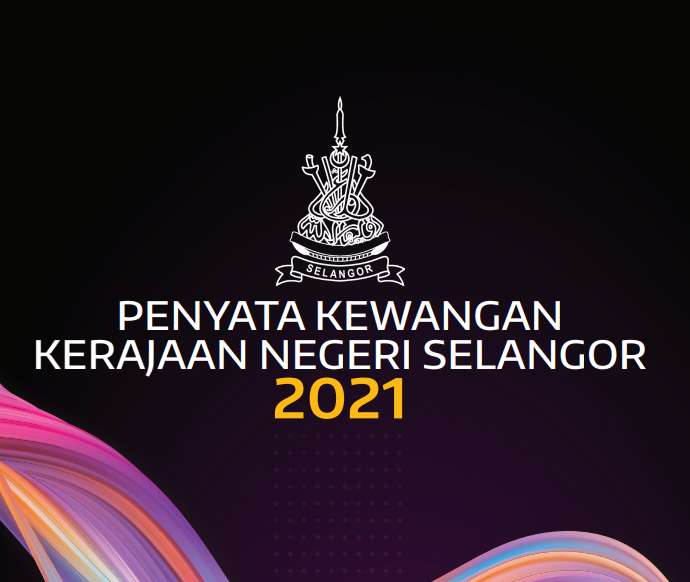 Baru Penyata Kewangan Kerajaan Negeri Selangor 2021